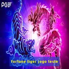 fortune tiger jogo teste